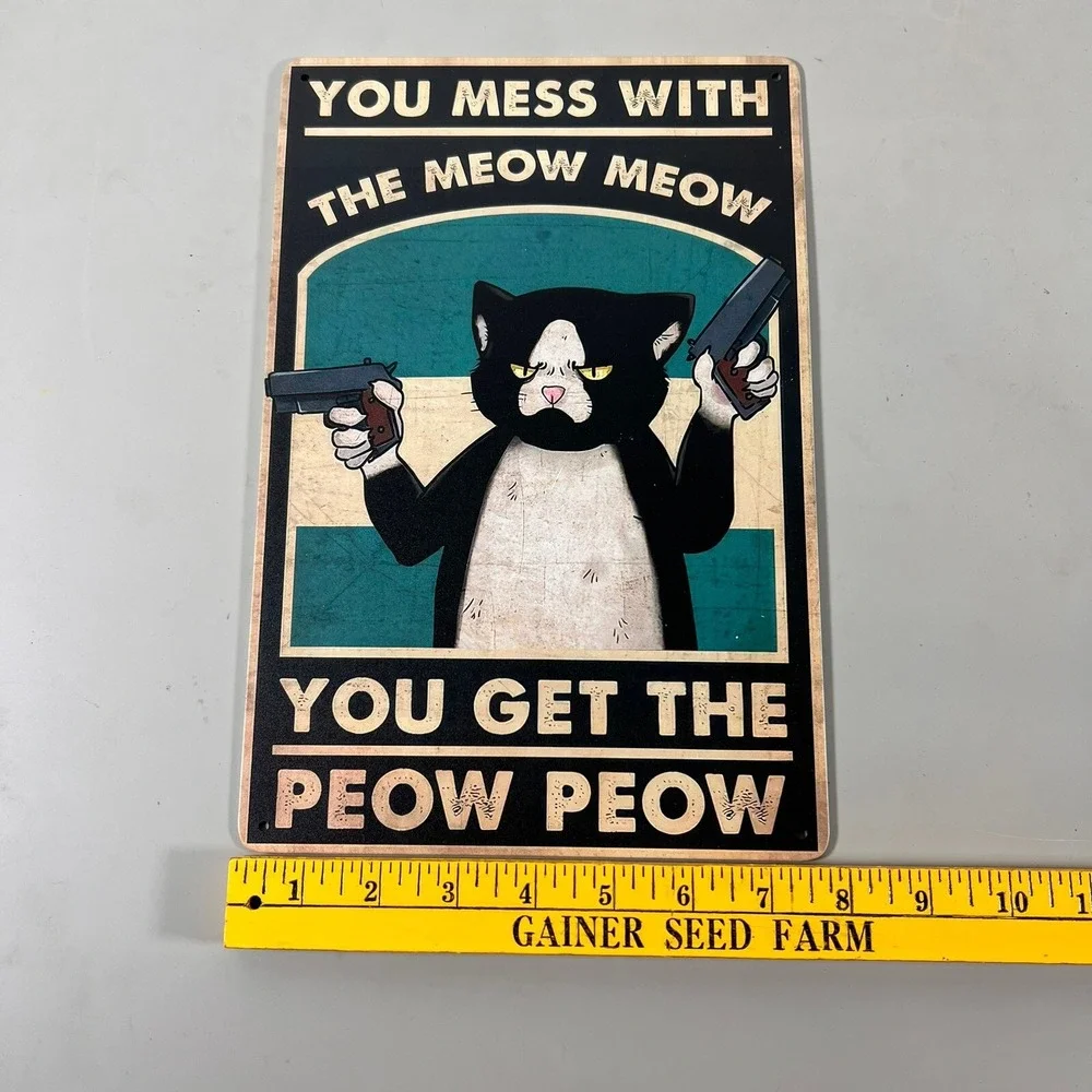 Cat With Guns Metal Tin Sign Mess With The Meow Meow You Get The Peow Peow Art